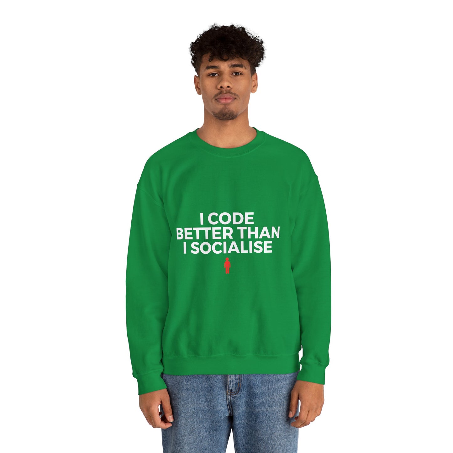 I Code Better Than I Socialise Sweatshirt