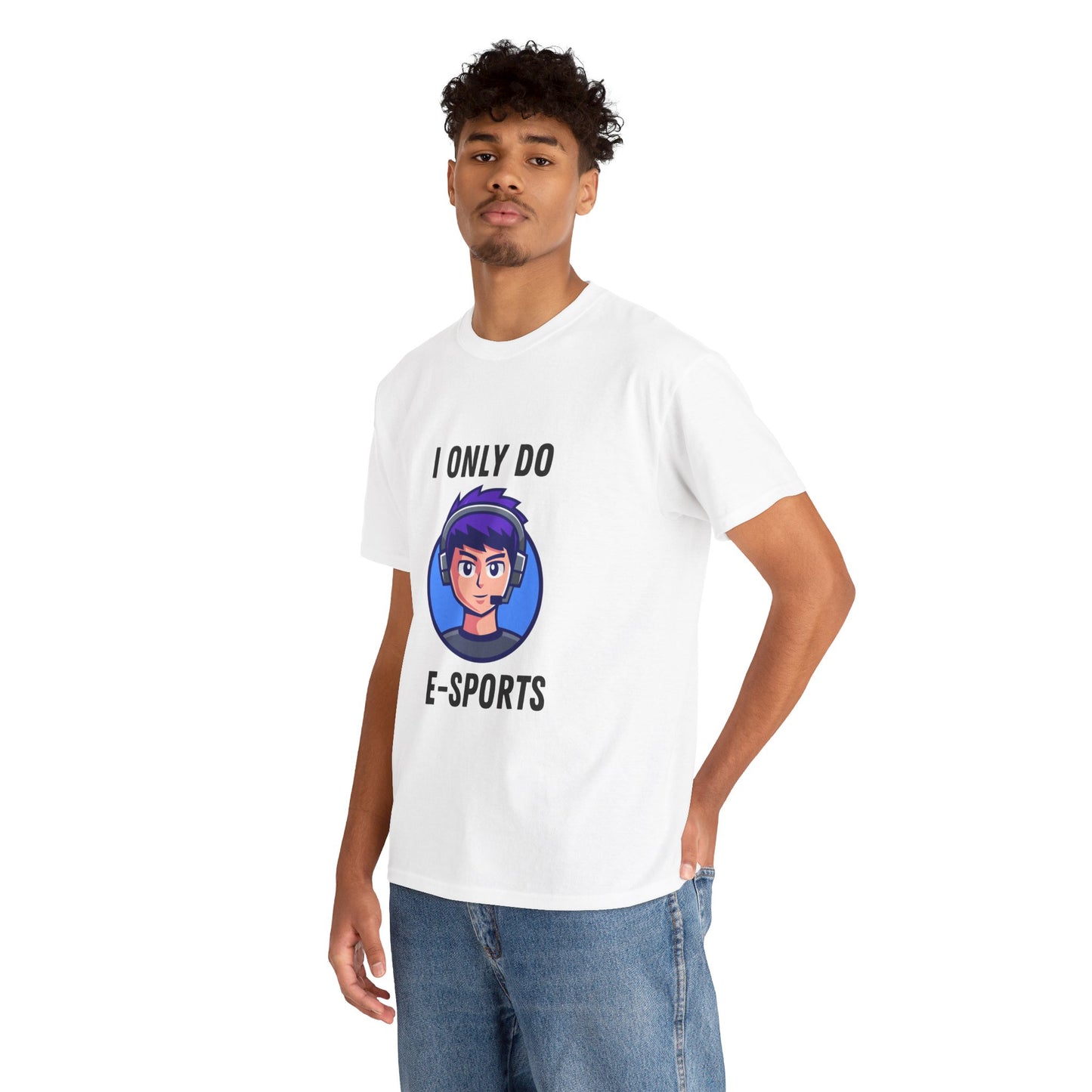 I Only Do E-Sports Cotton Tee