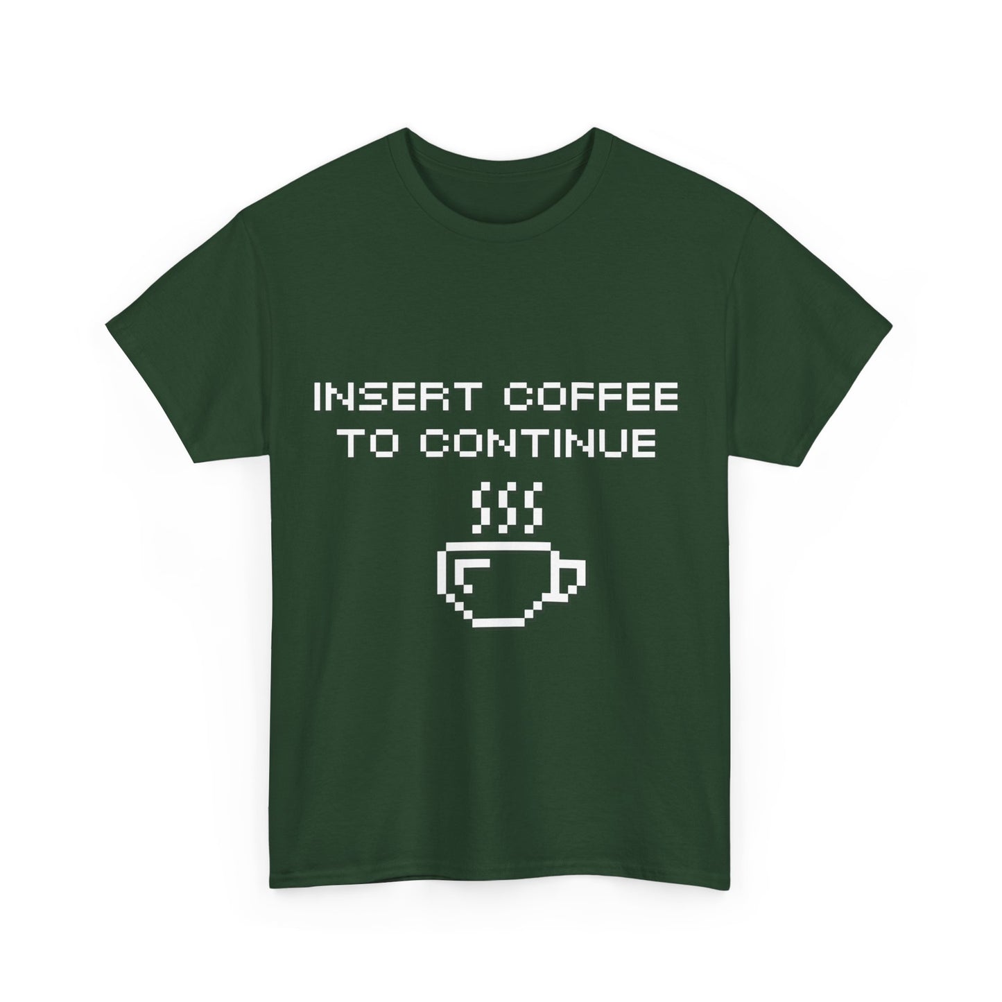 Insert Coffee to Continue Cotton Tee