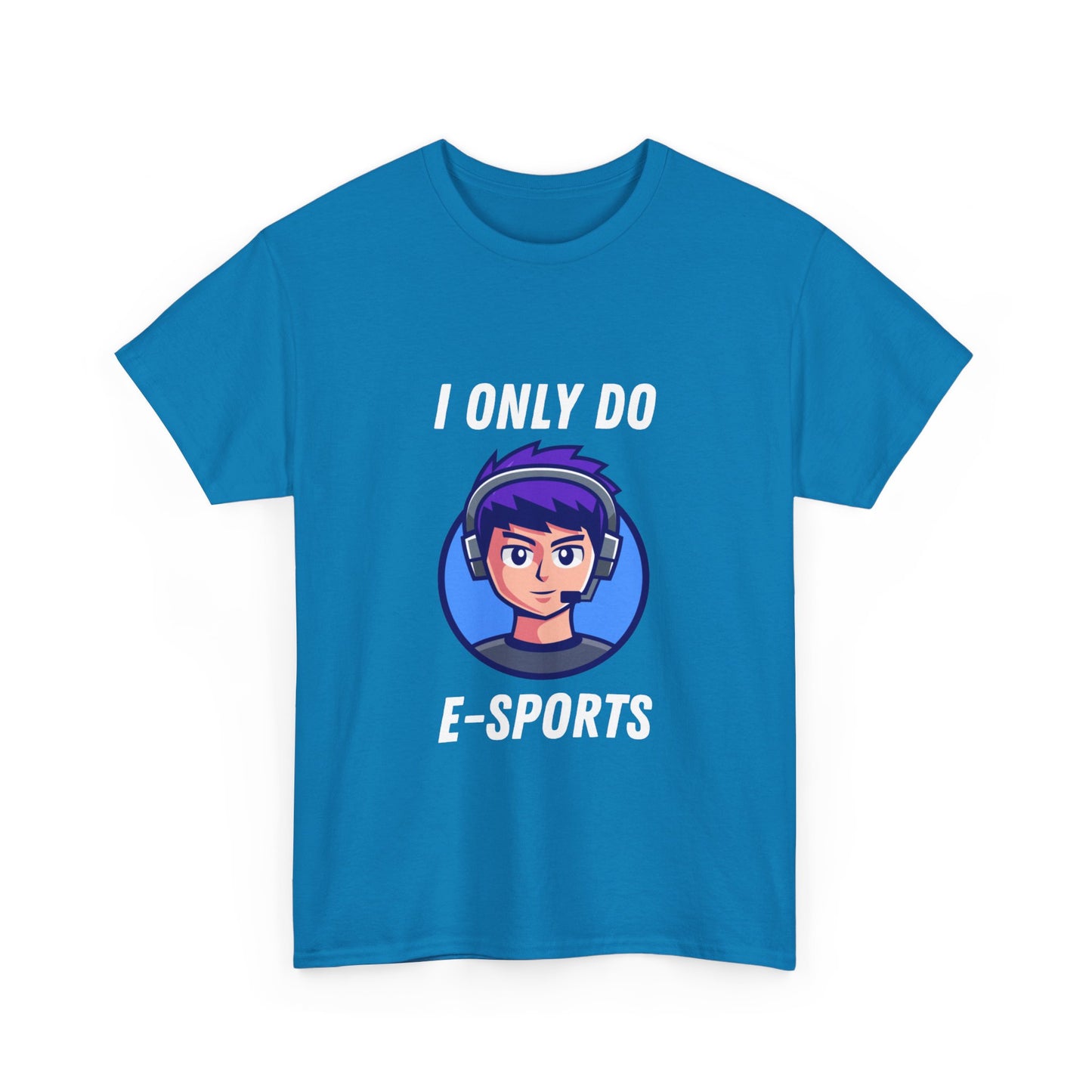 I Only Do E-Sports Cotton Tee