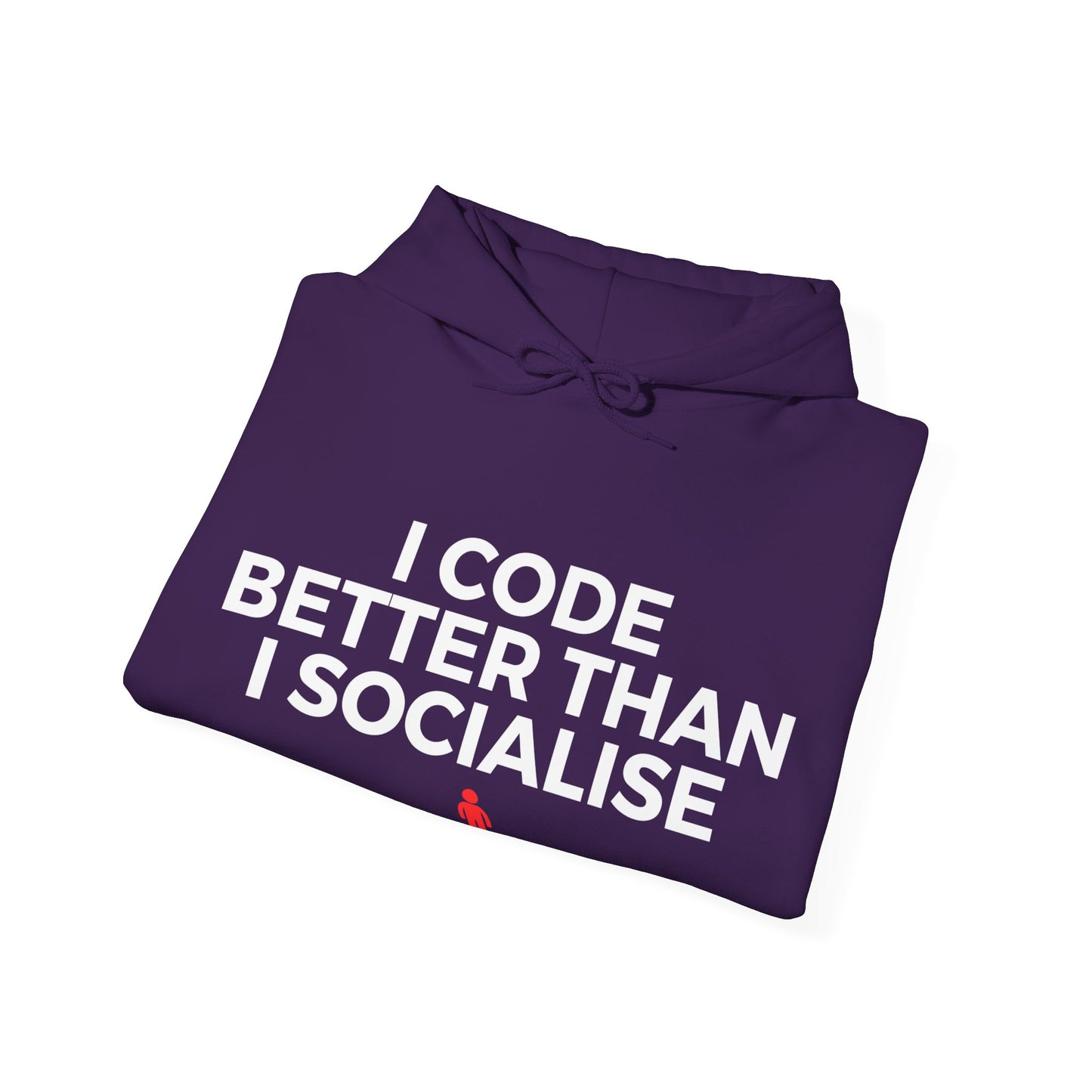I Code Better Than I Socialise Unisex Hoodie