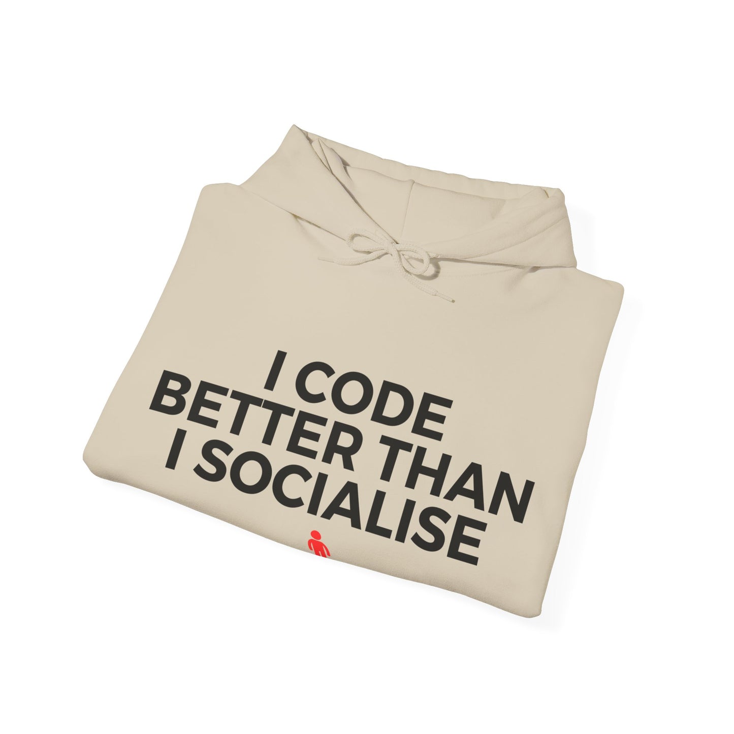 I Code Better Than I Socialise Unisex Hoodie