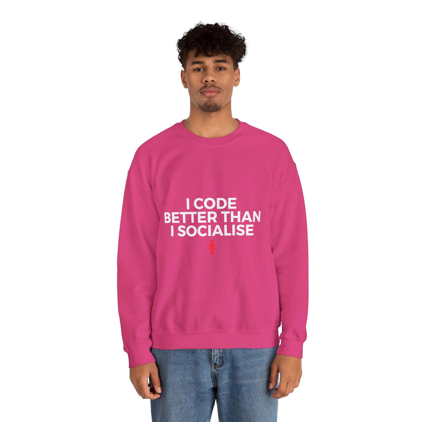 I Code Better Than I Socialise Sweatshirt