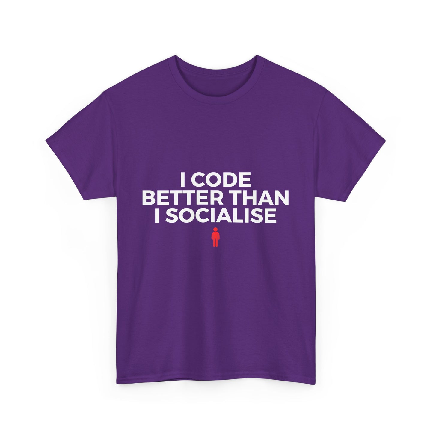 I Code Better Than I Socialise Cotton Tee