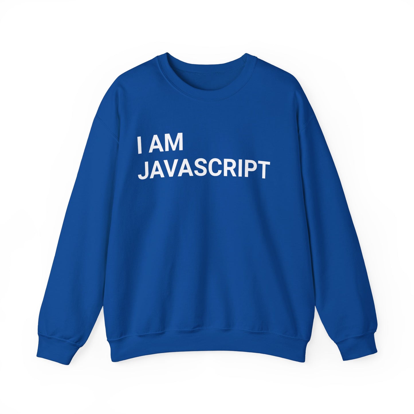 I am JavaScript Sweatshirt