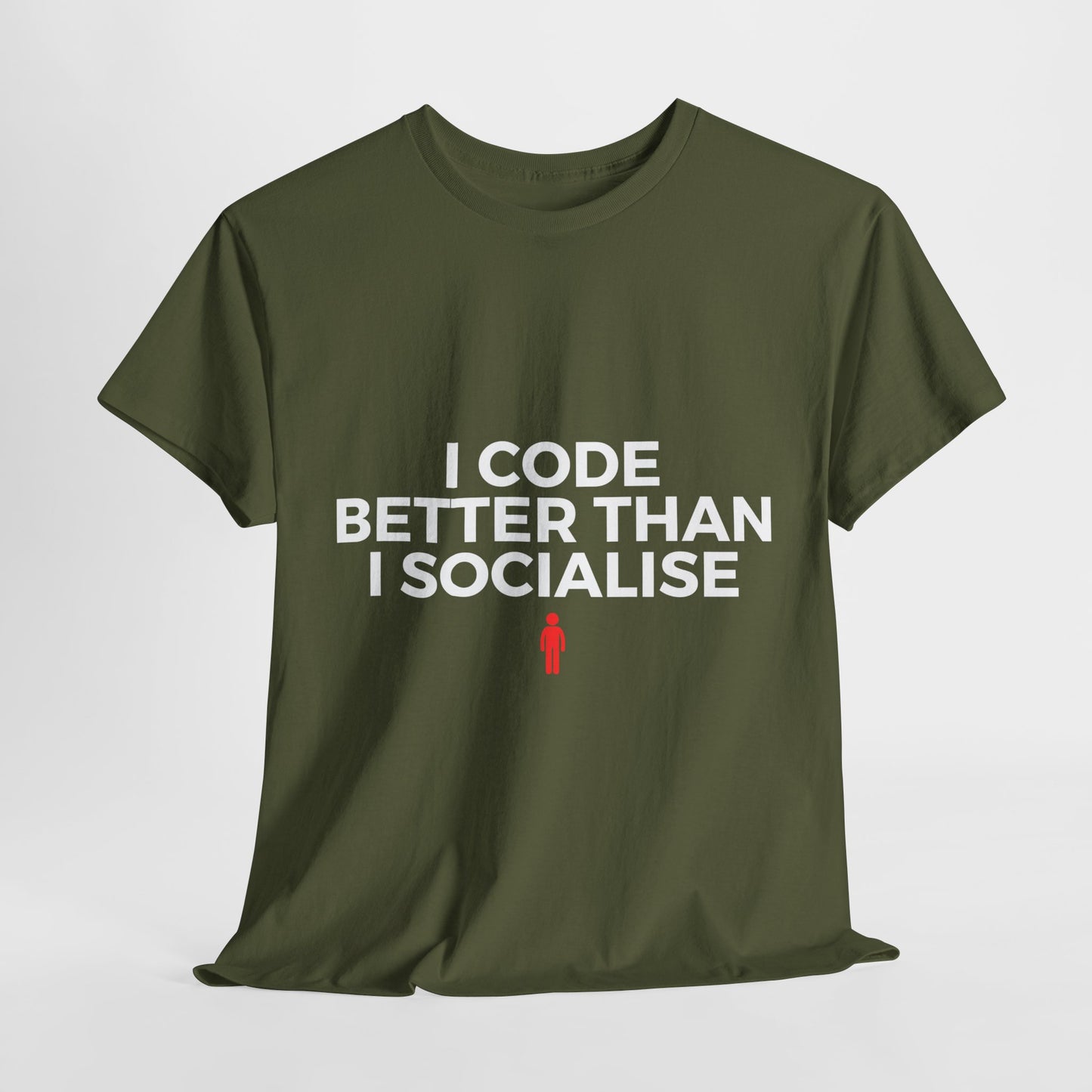 I Code Better Than I Socialise Cotton Tee