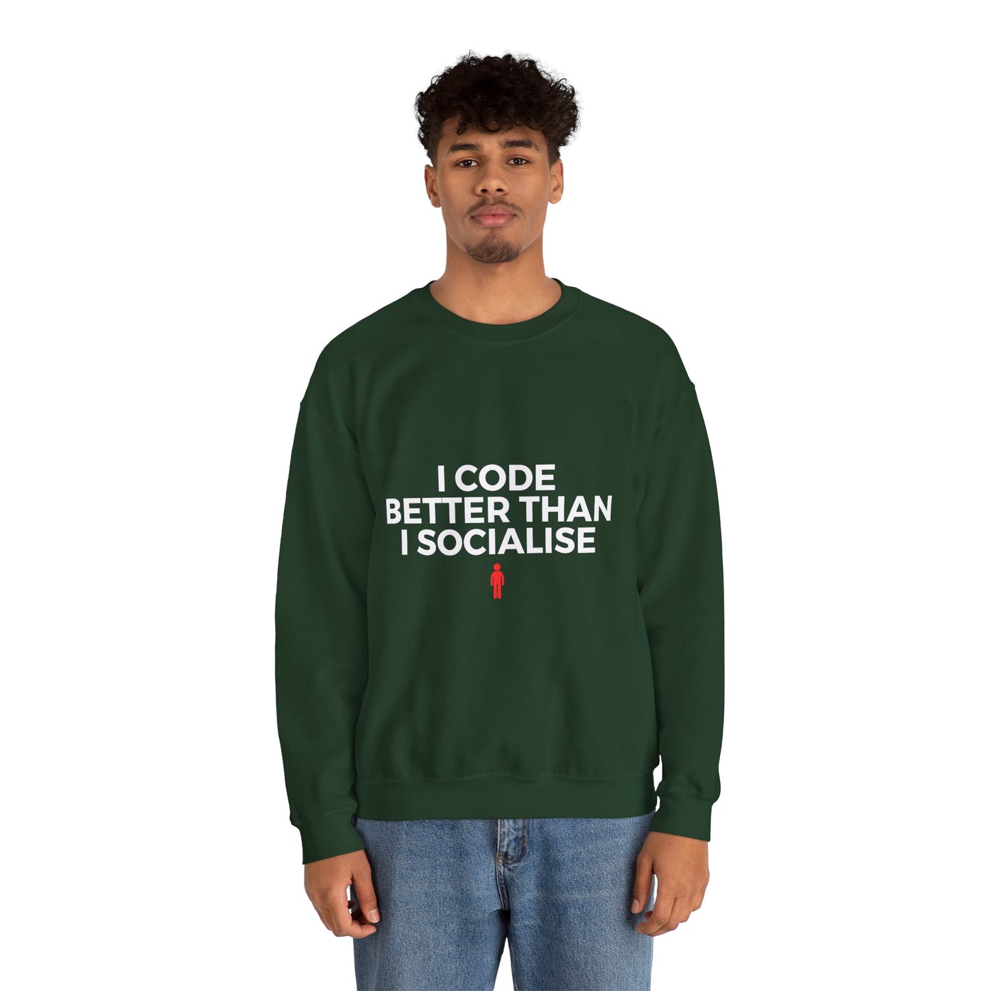 I Code Better Than I Socialise Sweatshirt