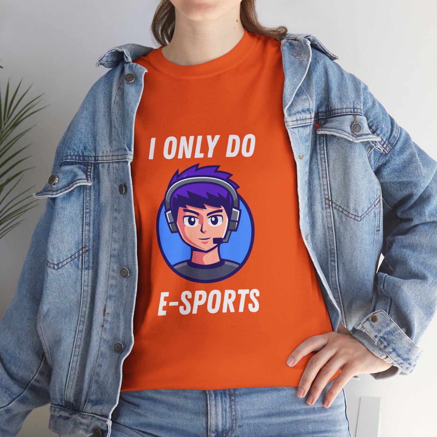 I Only Do E-Sports Cotton Tee