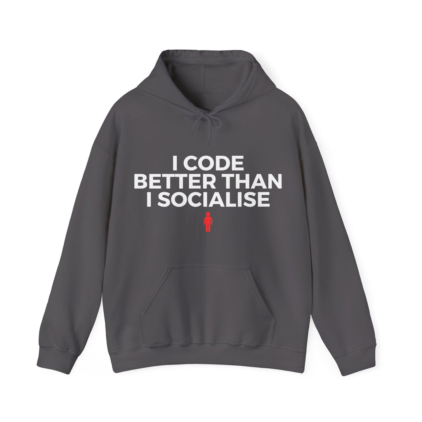 I Code Better Than I Socialise Unisex Hoodie