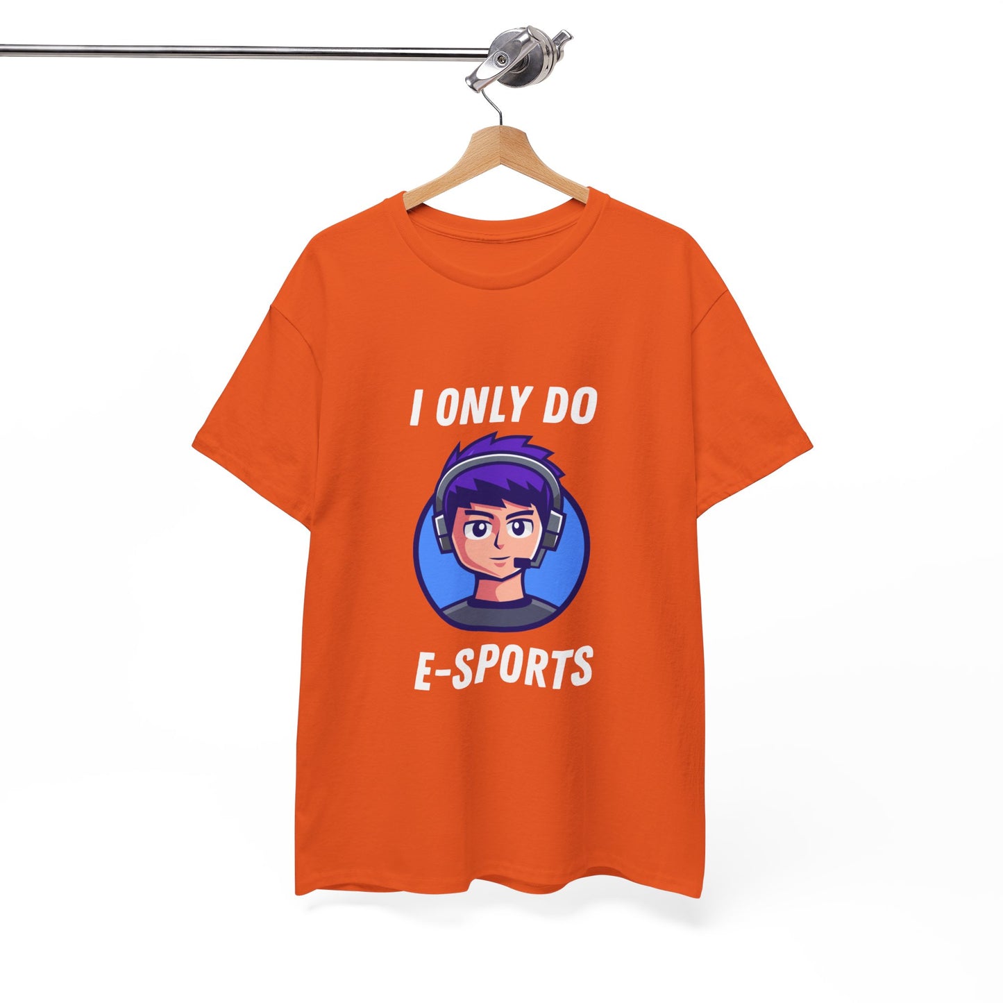 I Only Do E-Sports Cotton Tee