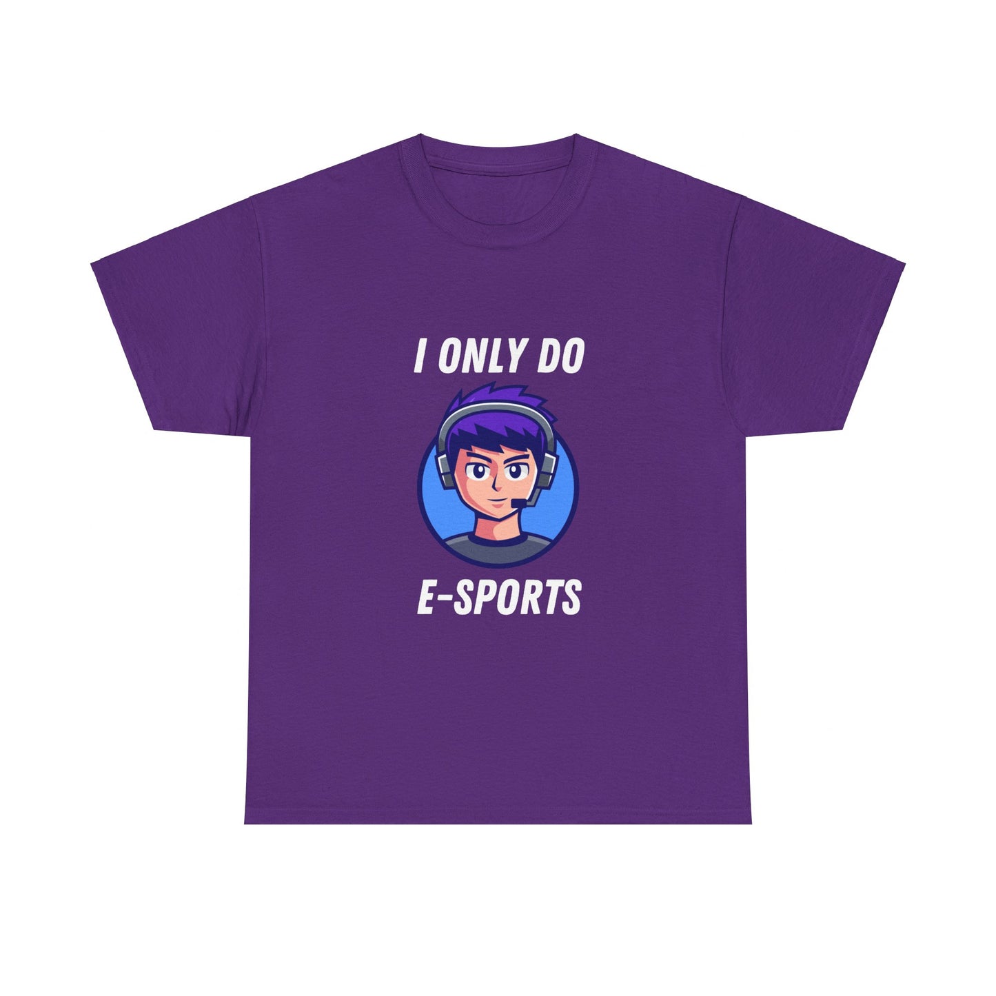 I Only Do E-Sports Cotton Tee