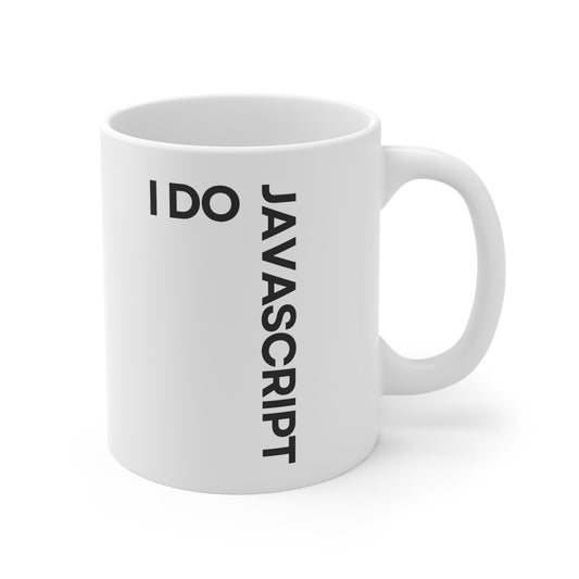 I Do JavaScript 11oz White Mug
