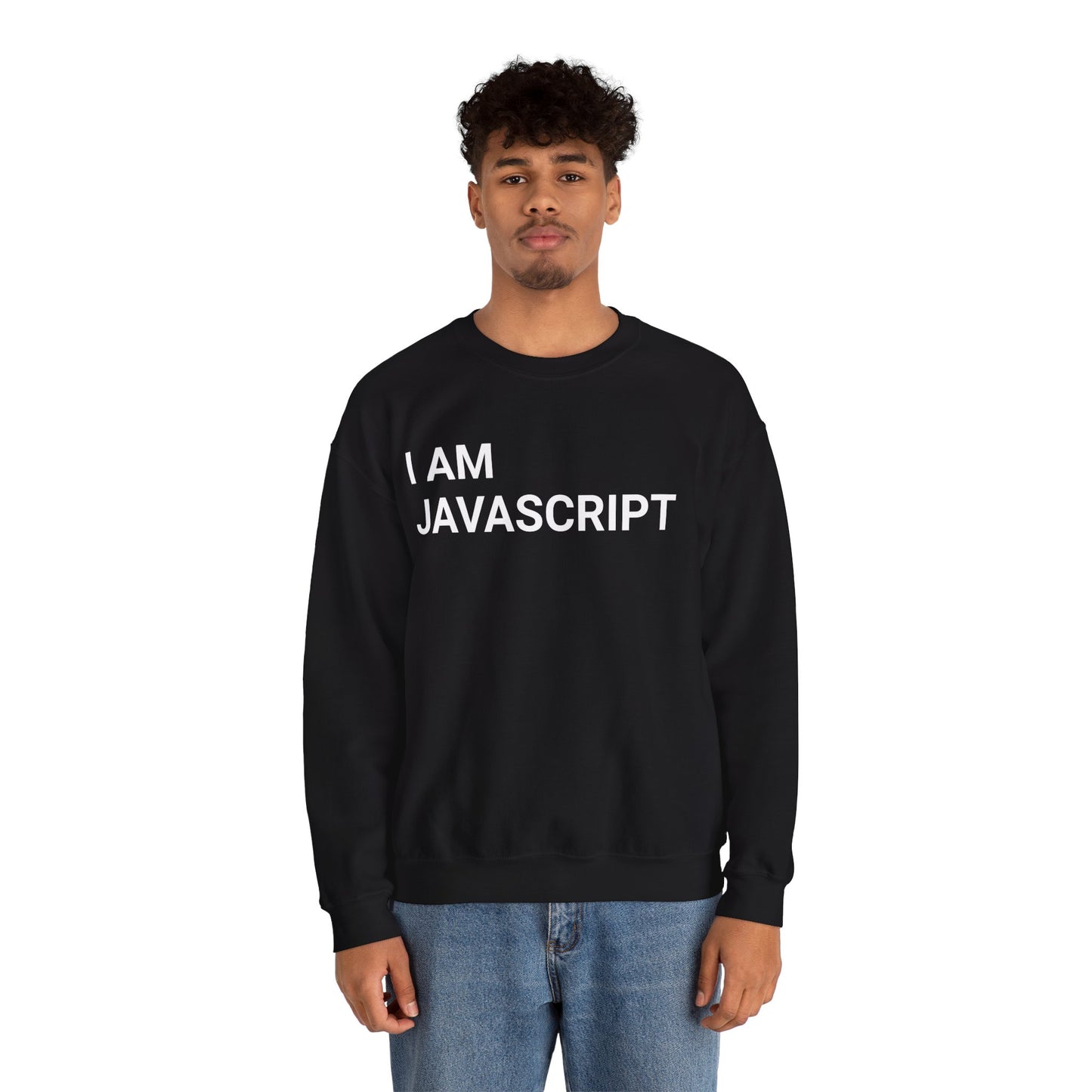 I am JavaScript Sweatshirt