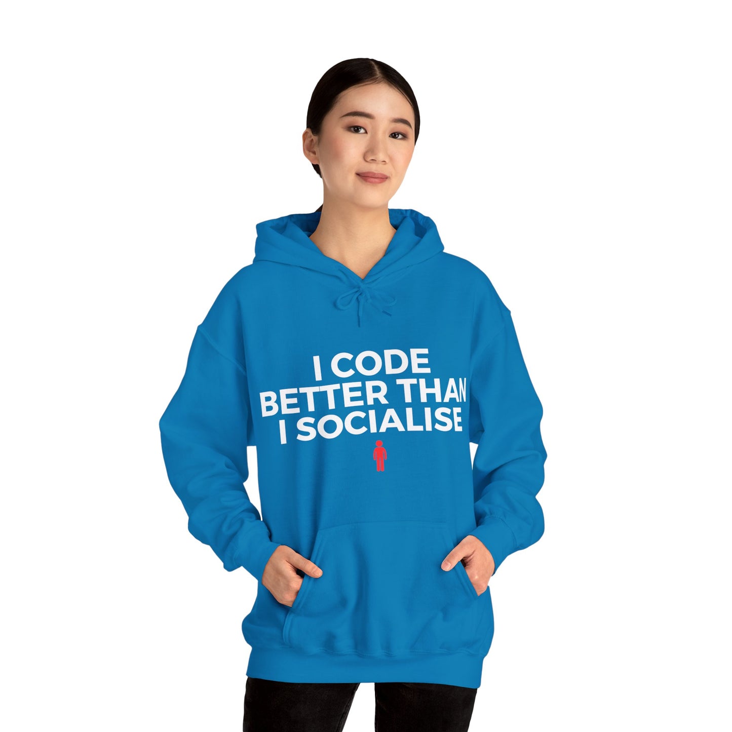 I Code Better Than I Socialise Unisex Hoodie