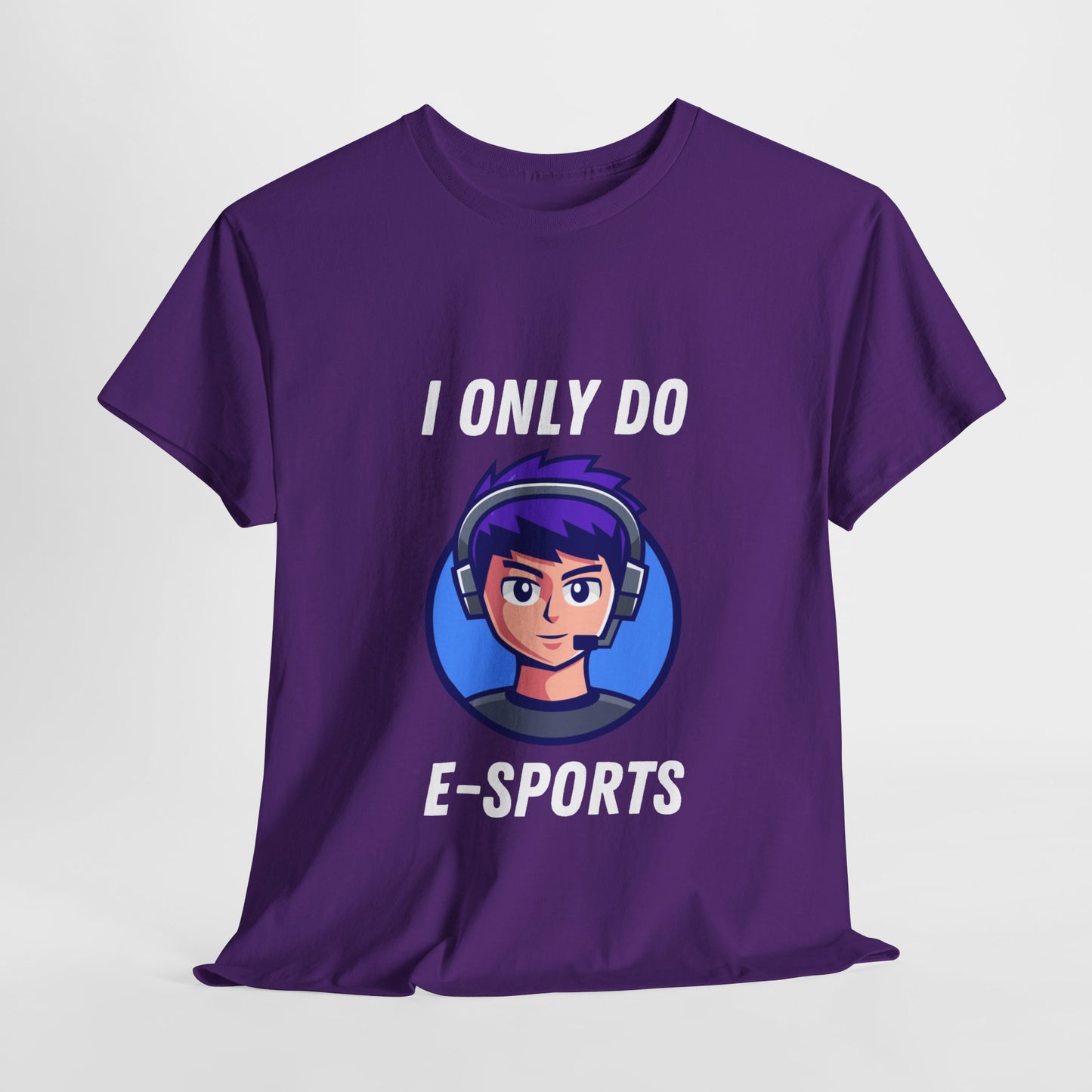 I Only Do E-Sports Cotton Tee