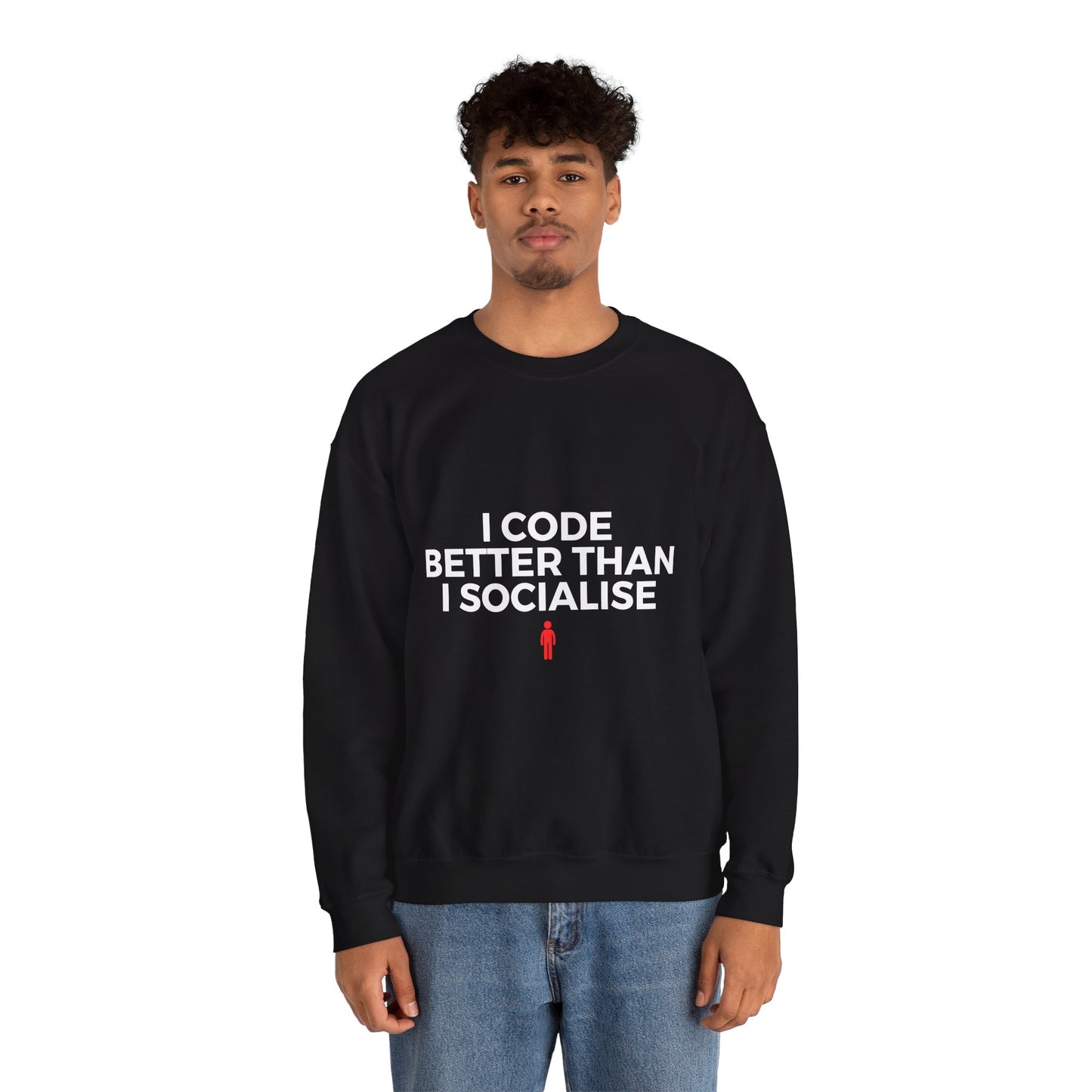I Code Better Than I Socialise Sweatshirt