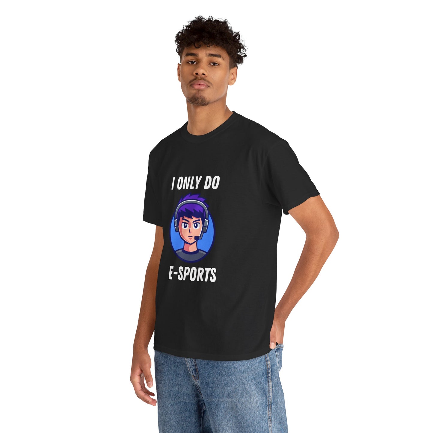 I Only Do E-Sports Cotton Tee