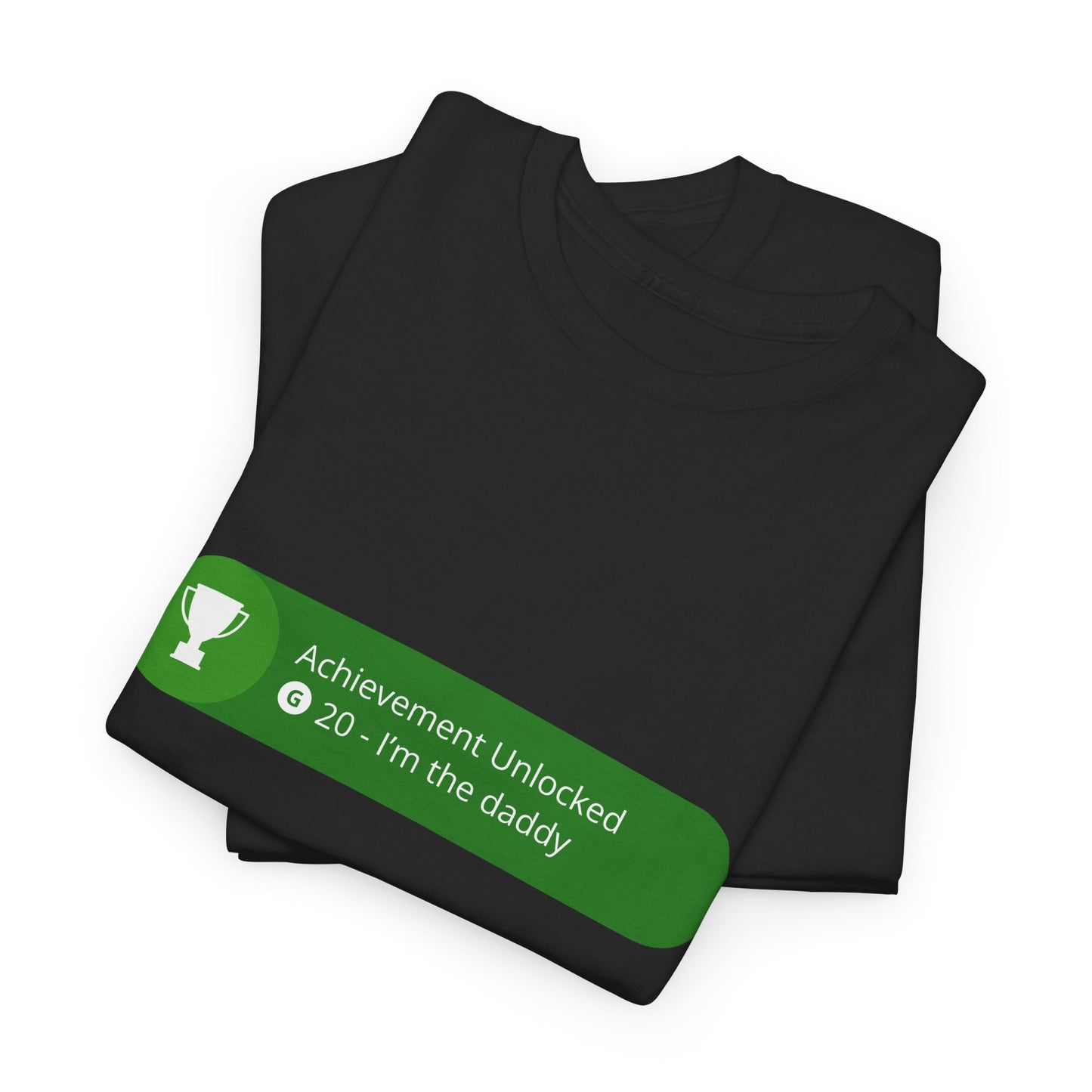 Achievement Unlocked - I'm The Daddy Cotton Tee