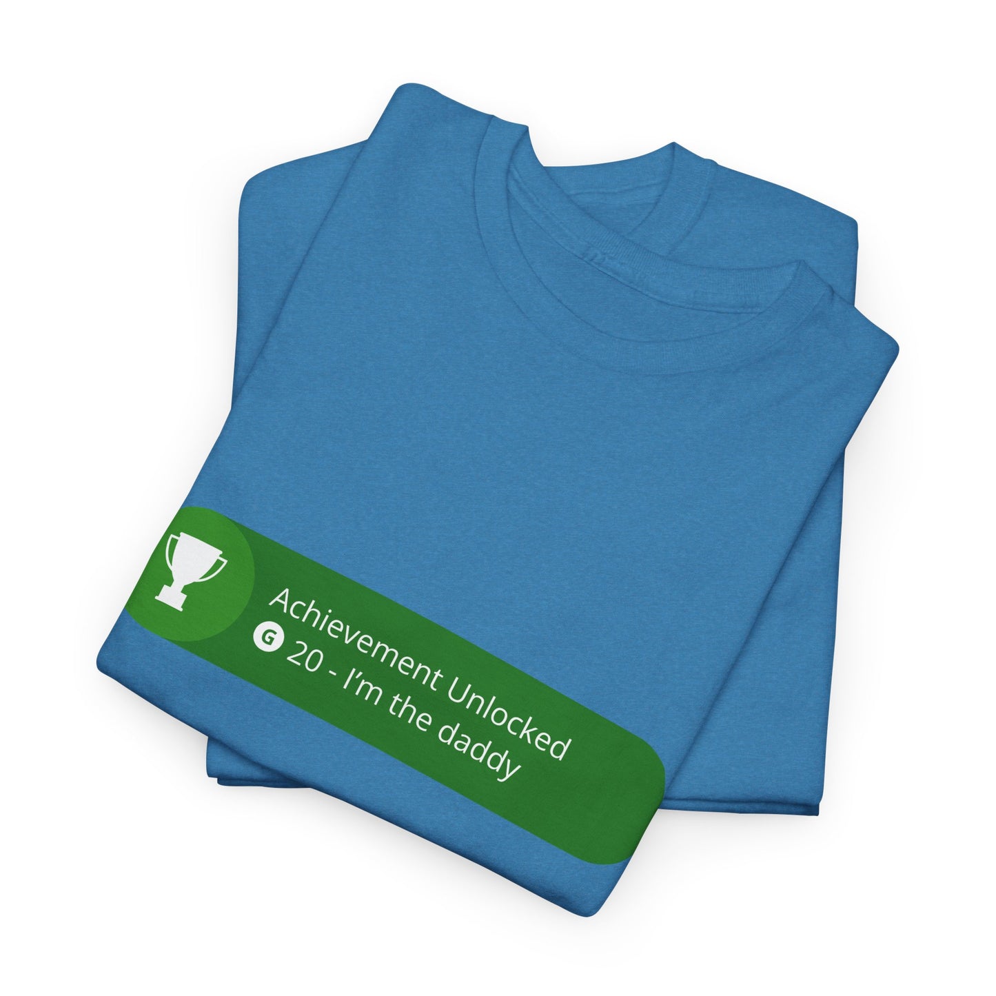 Achievement Unlocked - I'm The Daddy Cotton Tee