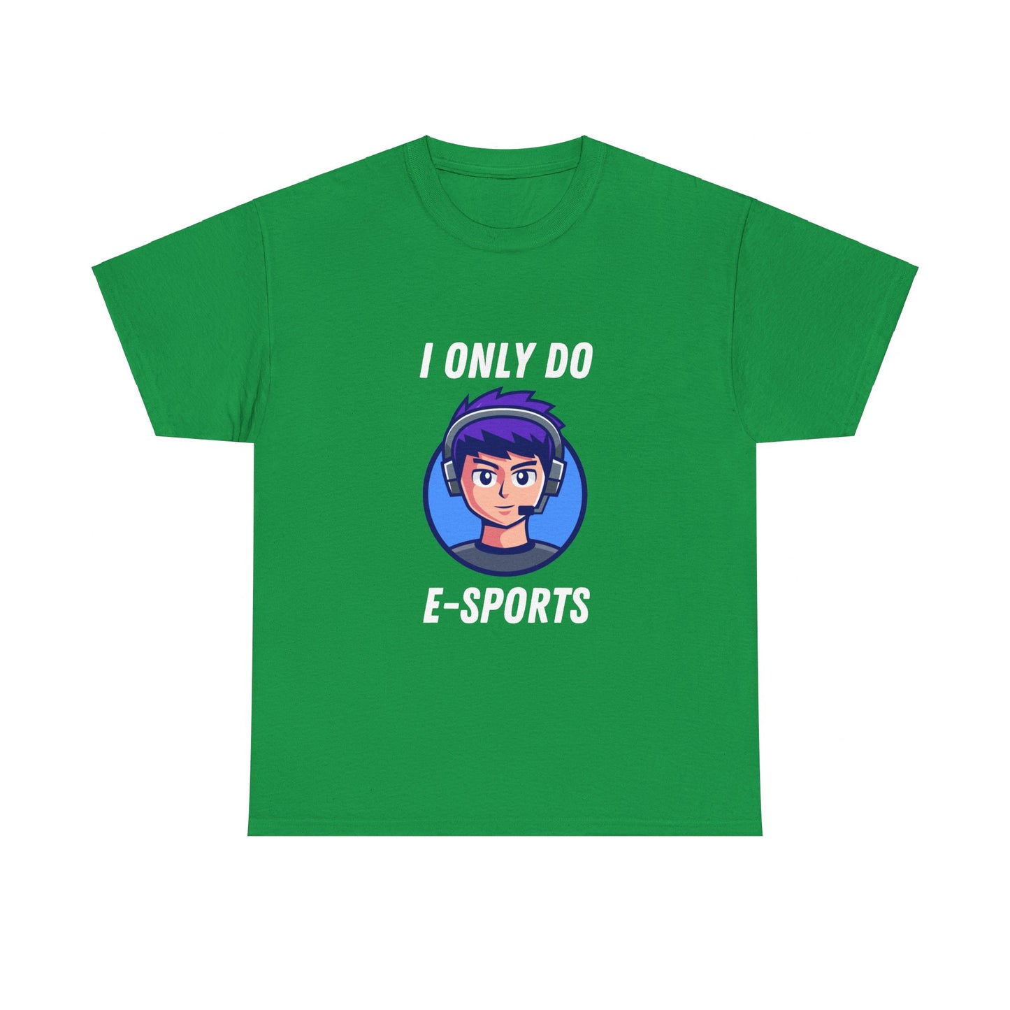 I Only Do E-Sports Cotton Tee