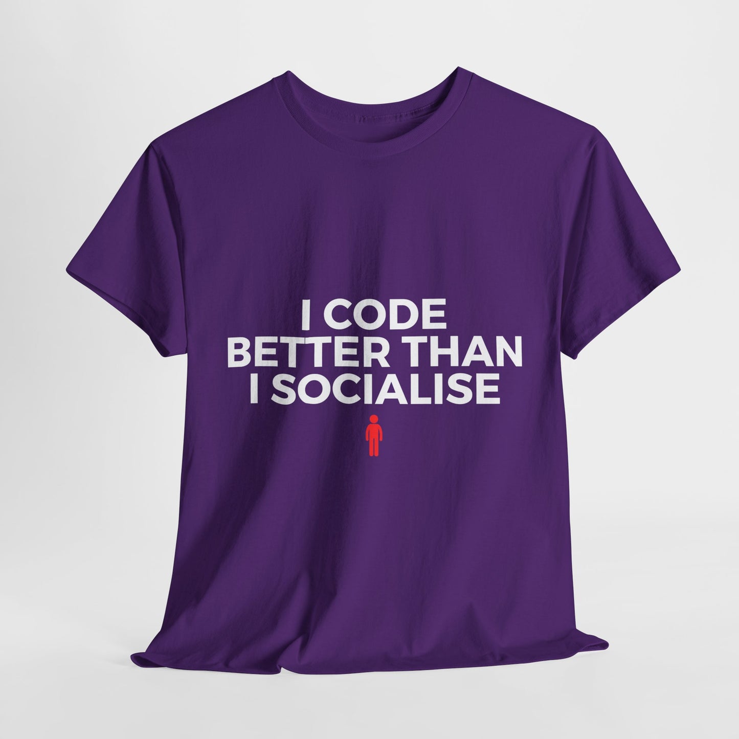 I Code Better Than I Socialise Cotton Tee