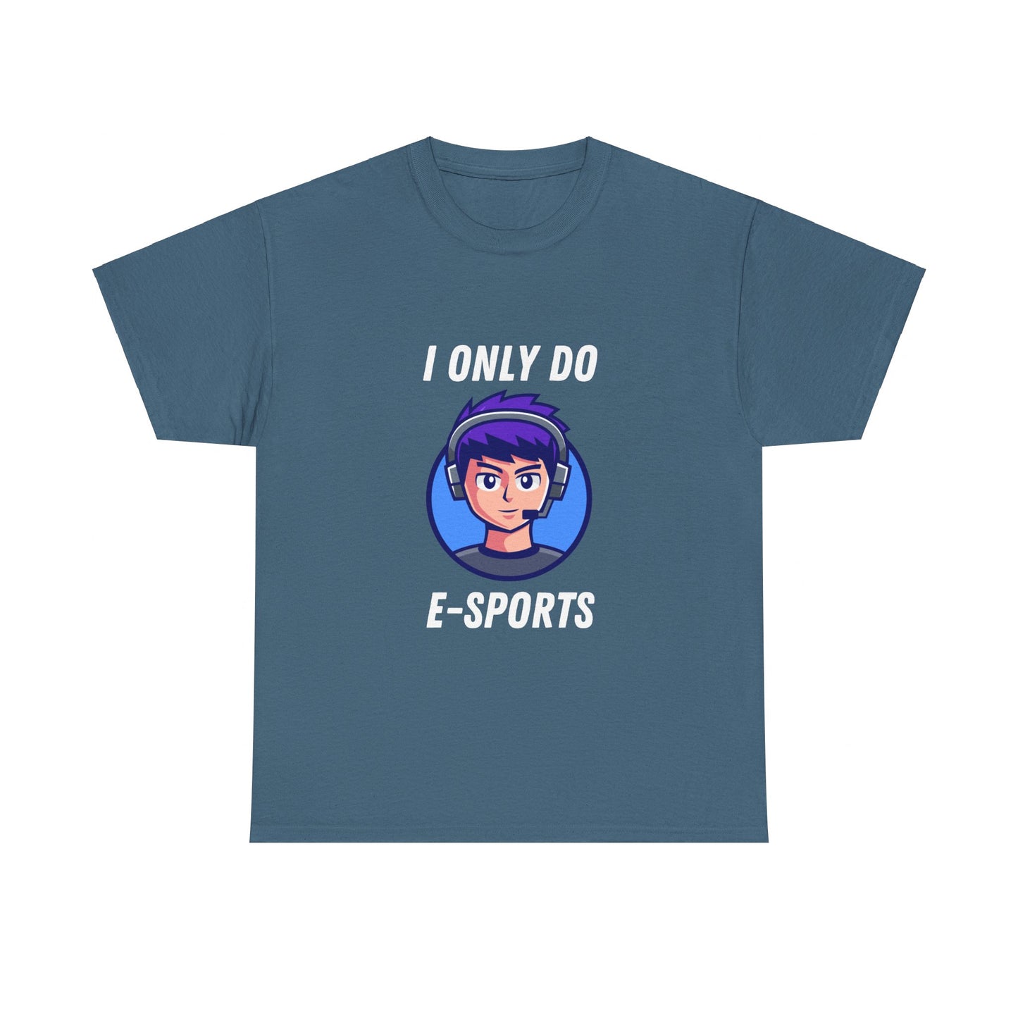 I Only Do E-Sports Cotton Tee