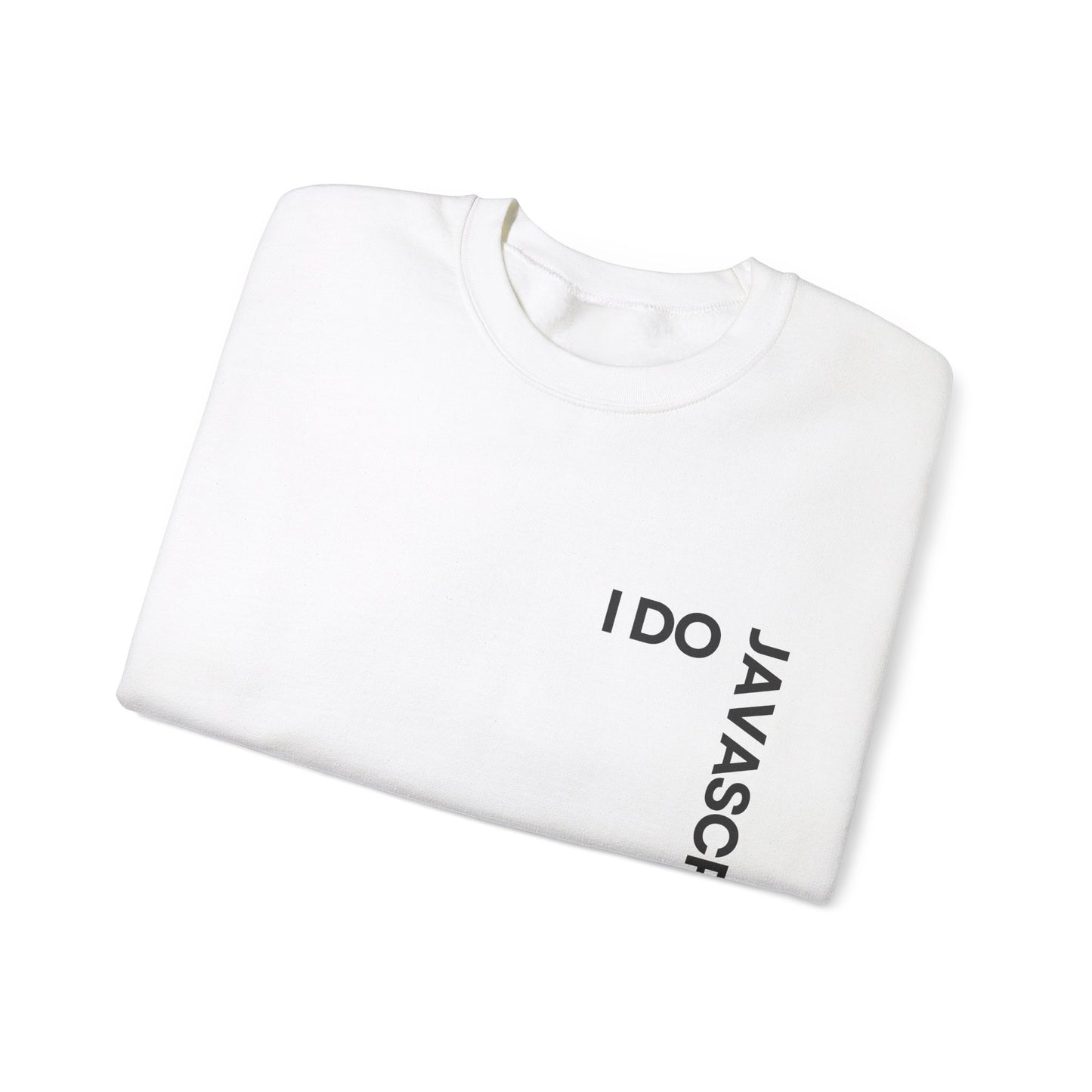 I Do JavaScript Sweatshirt