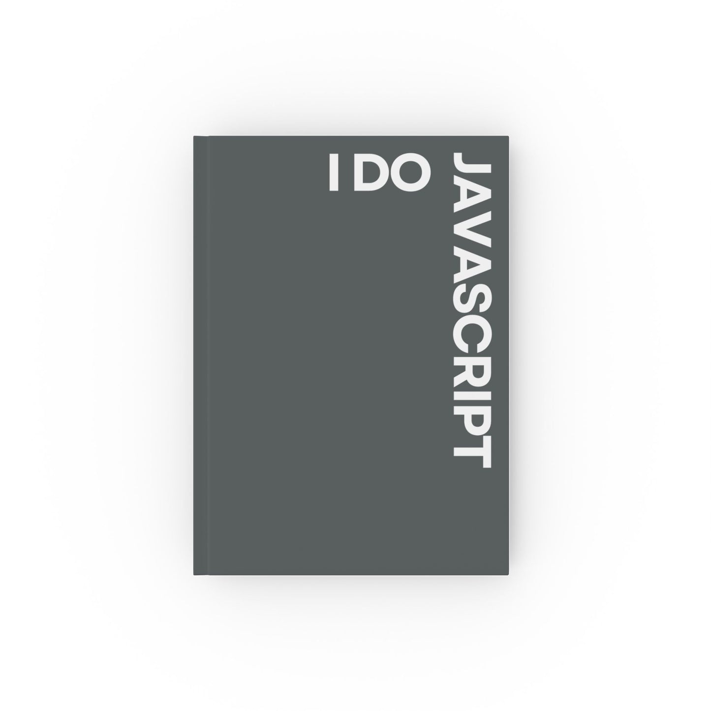 I Do JavaScript Grey A5 Notebook