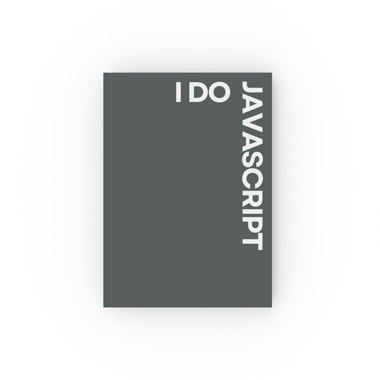 I Do JavaScript Grey A5 Notebook