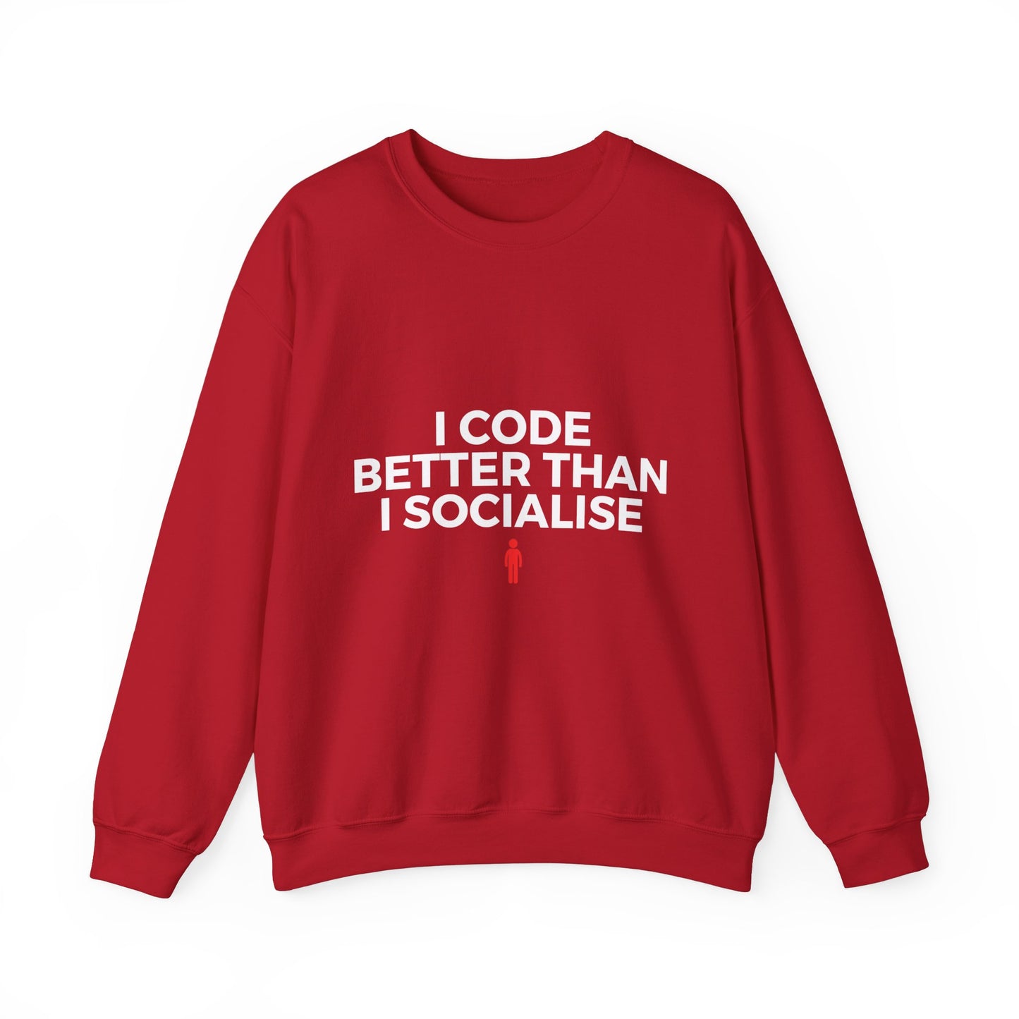 I Code Better Than I Socialise Sweatshirt