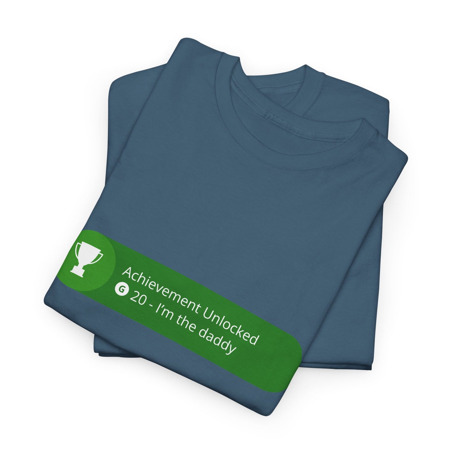 Achievement Unlocked - I'm The Daddy Cotton Tee