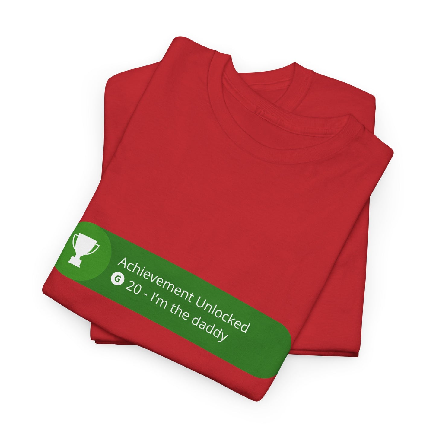 Achievement Unlocked - I'm The Daddy Cotton Tee