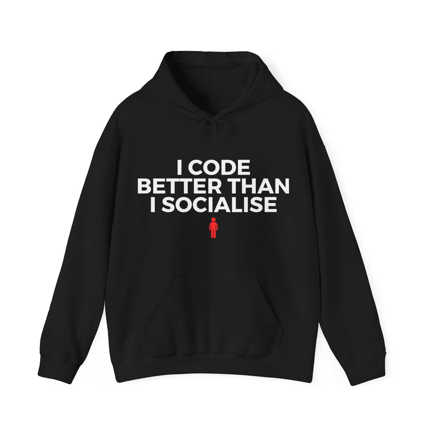 I Code Better Than I Socialise Unisex Hoodie