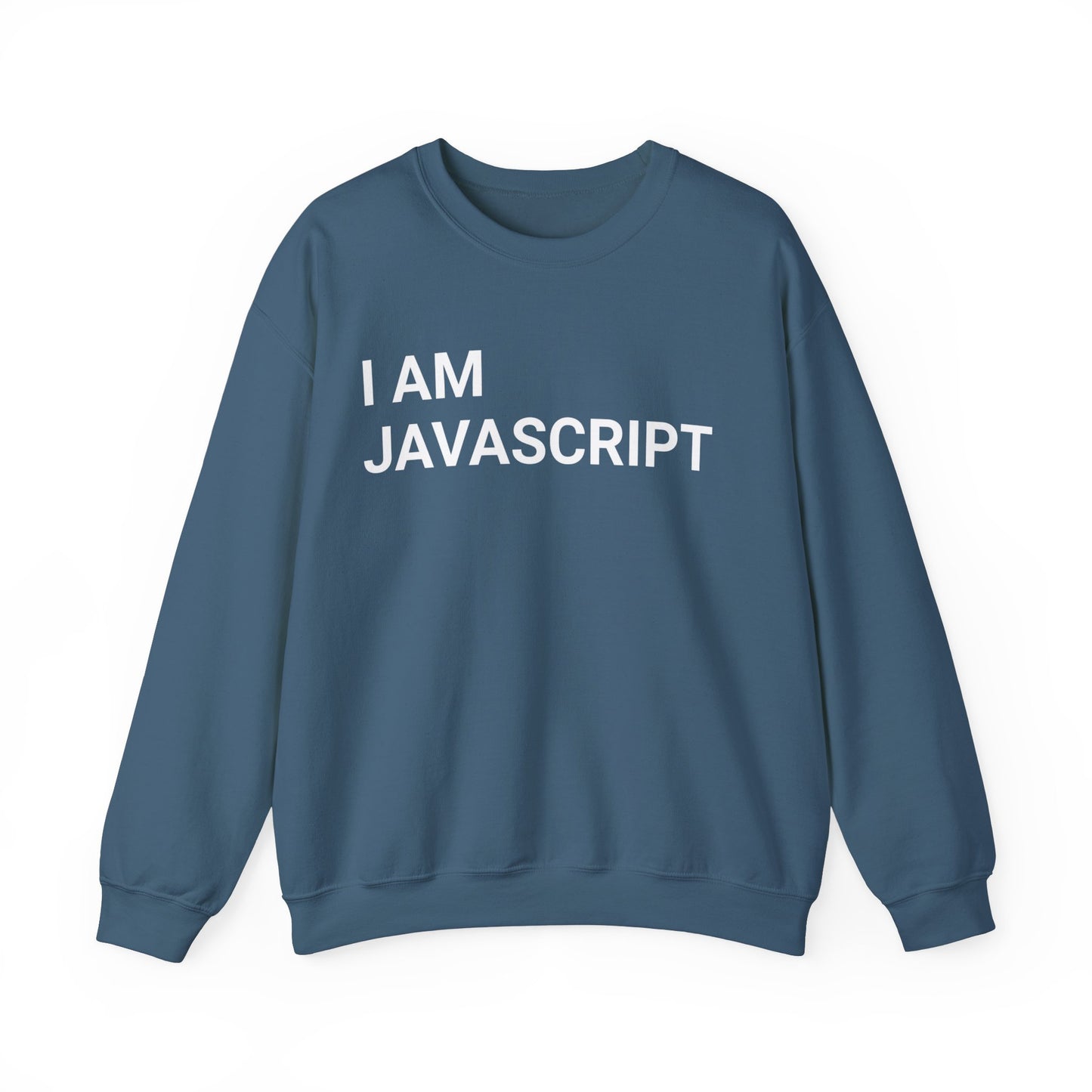 I am JavaScript Sweatshirt