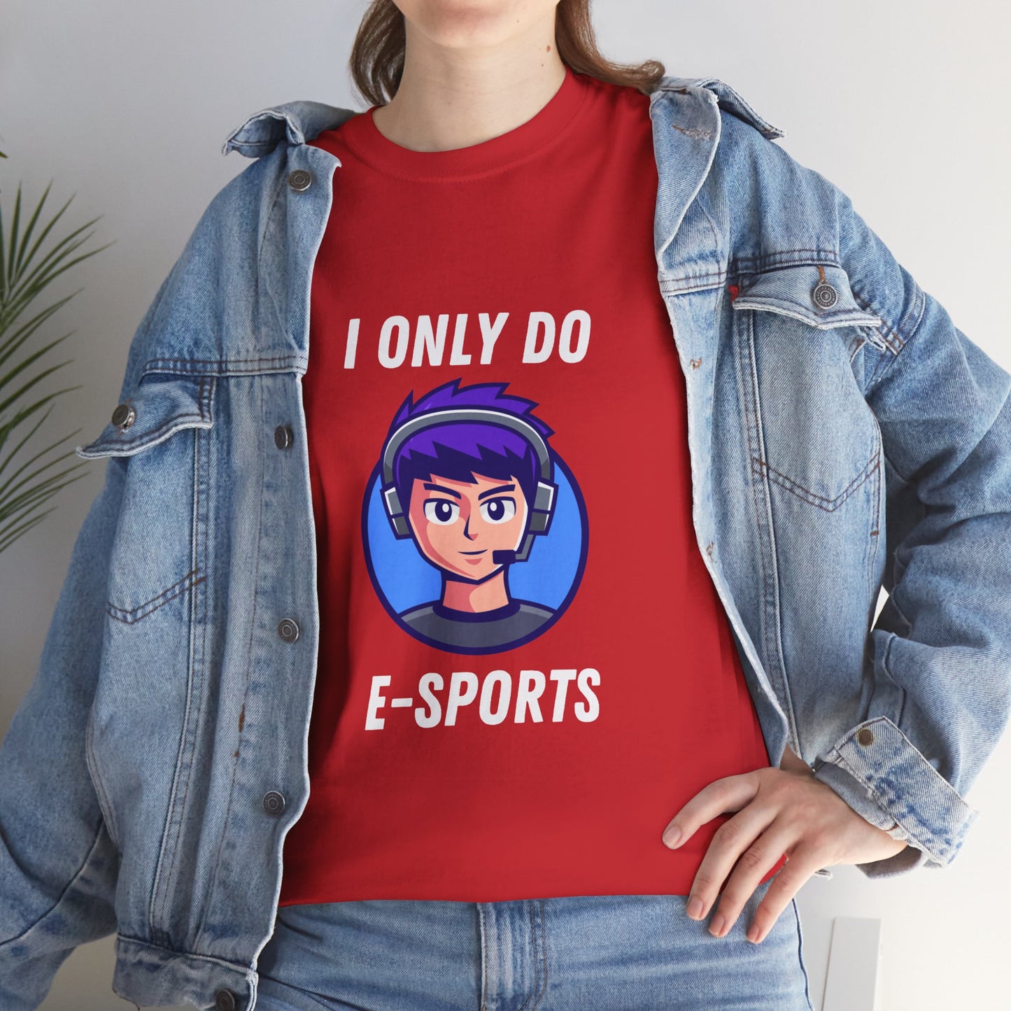 I Only Do E-Sports Cotton Tee