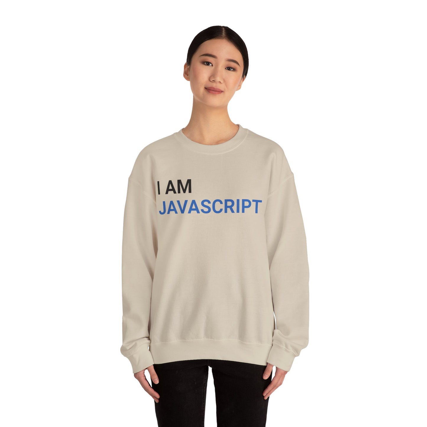 I am JavaScript Sweatshirt