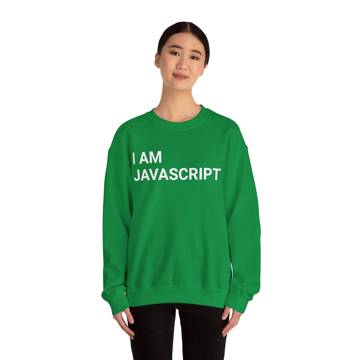 I am JavaScript Sweatshirt