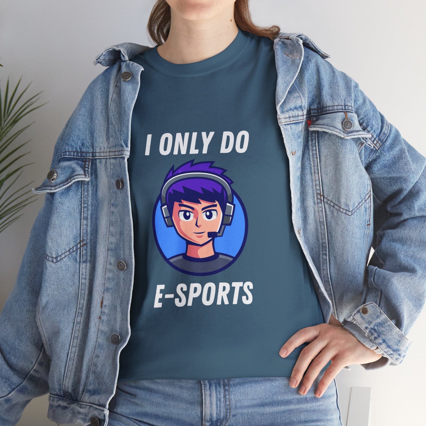 I Only Do E-Sports Cotton Tee