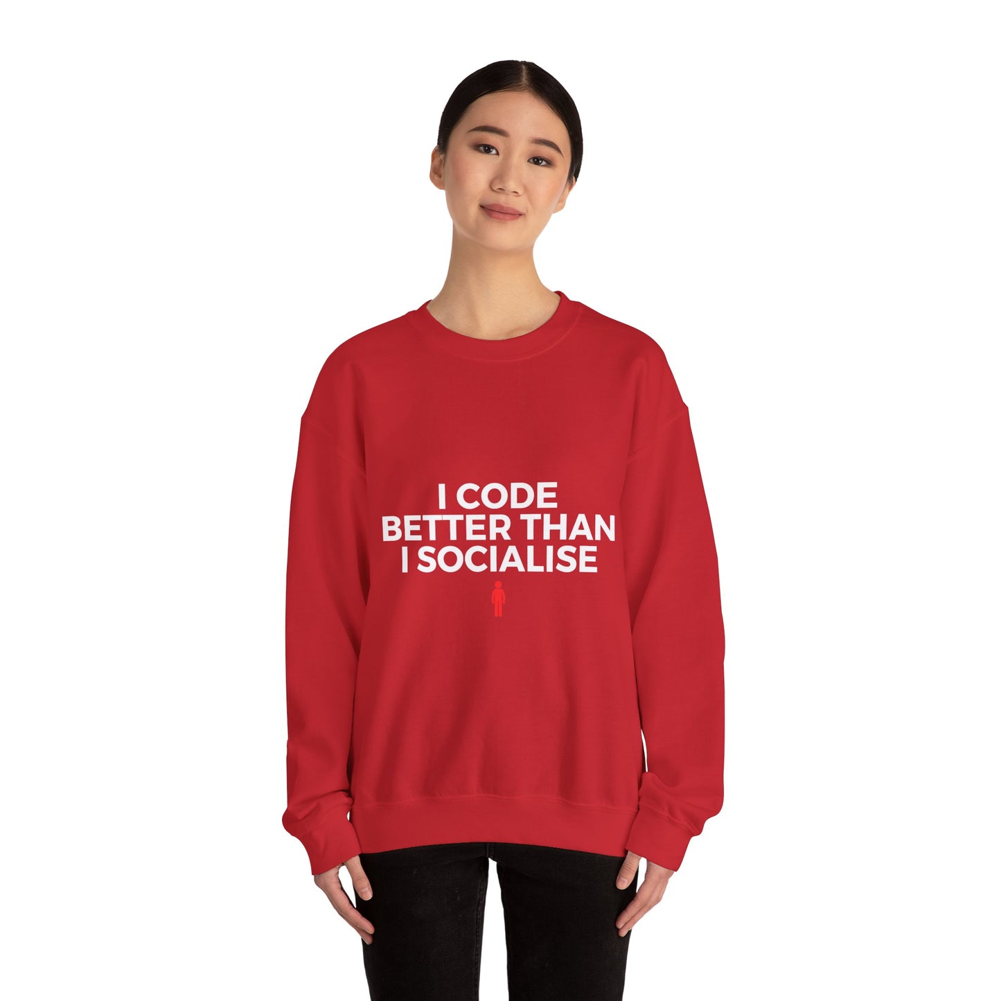 I Code Better Than I Socialise Sweatshirt