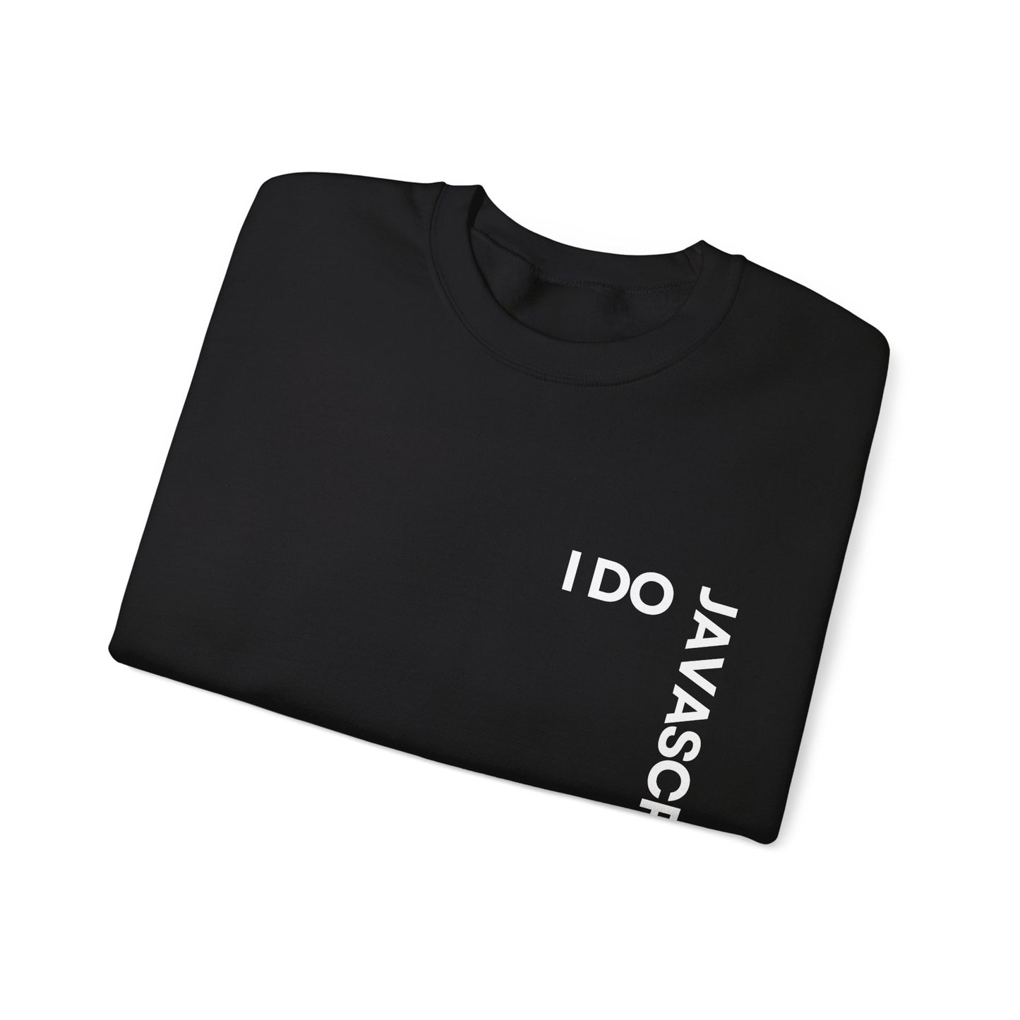 I Do JavaScript Sweatshirt