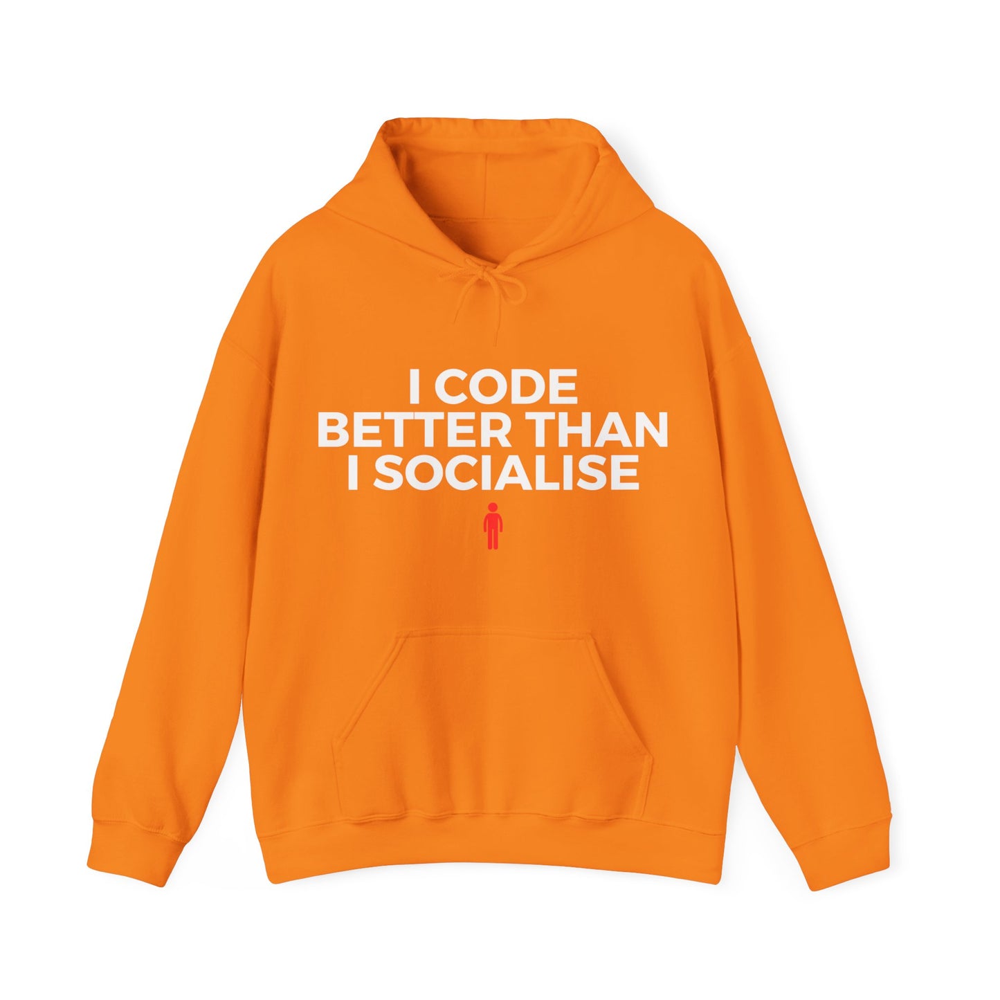 I Code Better Than I Socialise Unisex Hoodie