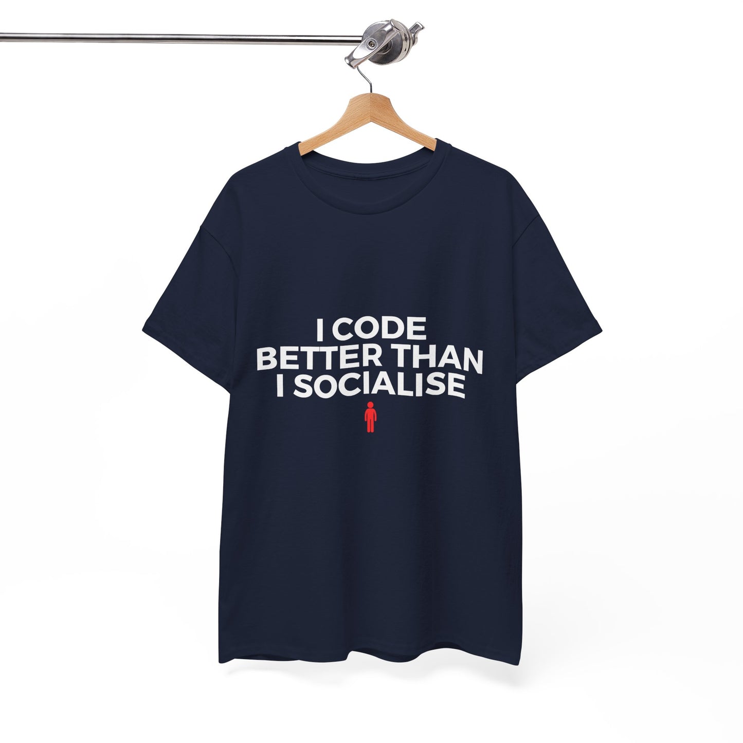 I Code Better Than I Socialise Cotton Tee