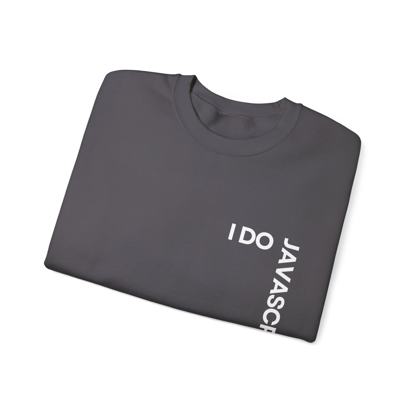 I Do JavaScript Sweatshirt