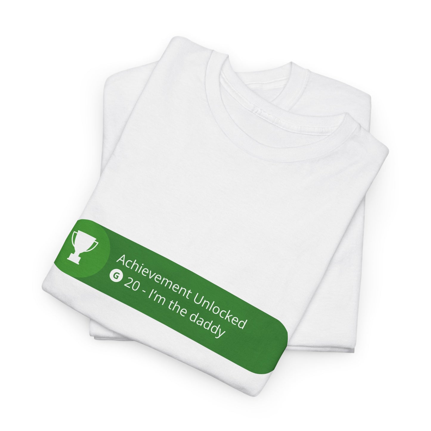 Achievement Unlocked - I'm The Daddy Cotton Tee