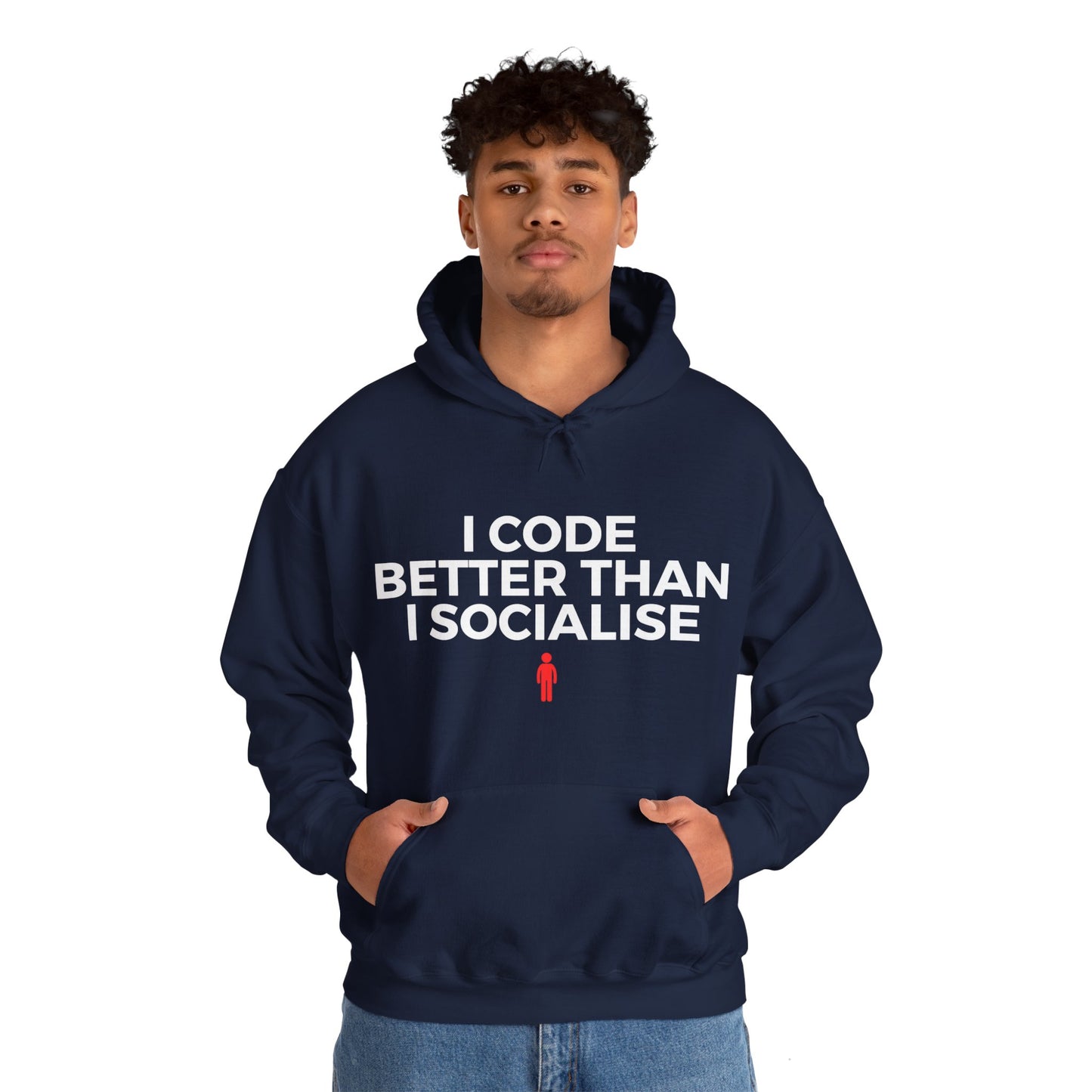 I Code Better Than I Socialise Unisex Hoodie