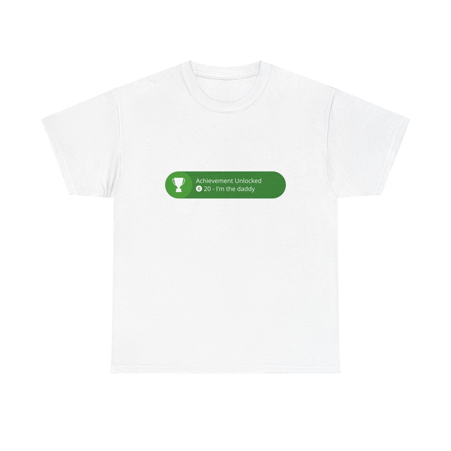 Achievement Unlocked - I'm The Daddy Cotton Tee