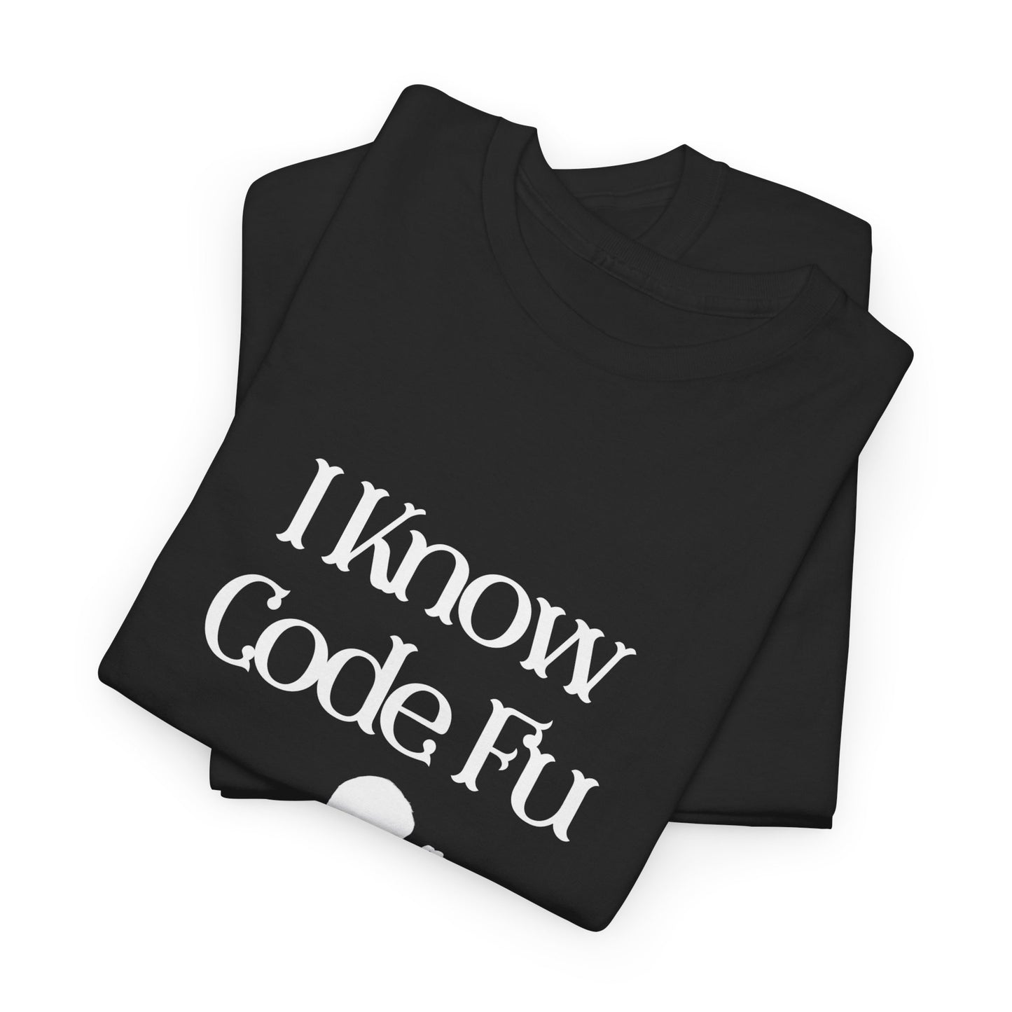 I Know Code Fu Cotton Tee