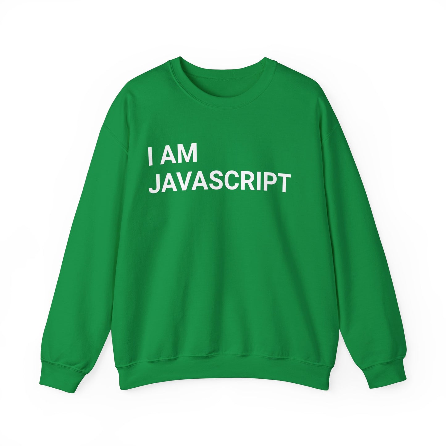I am JavaScript Sweatshirt