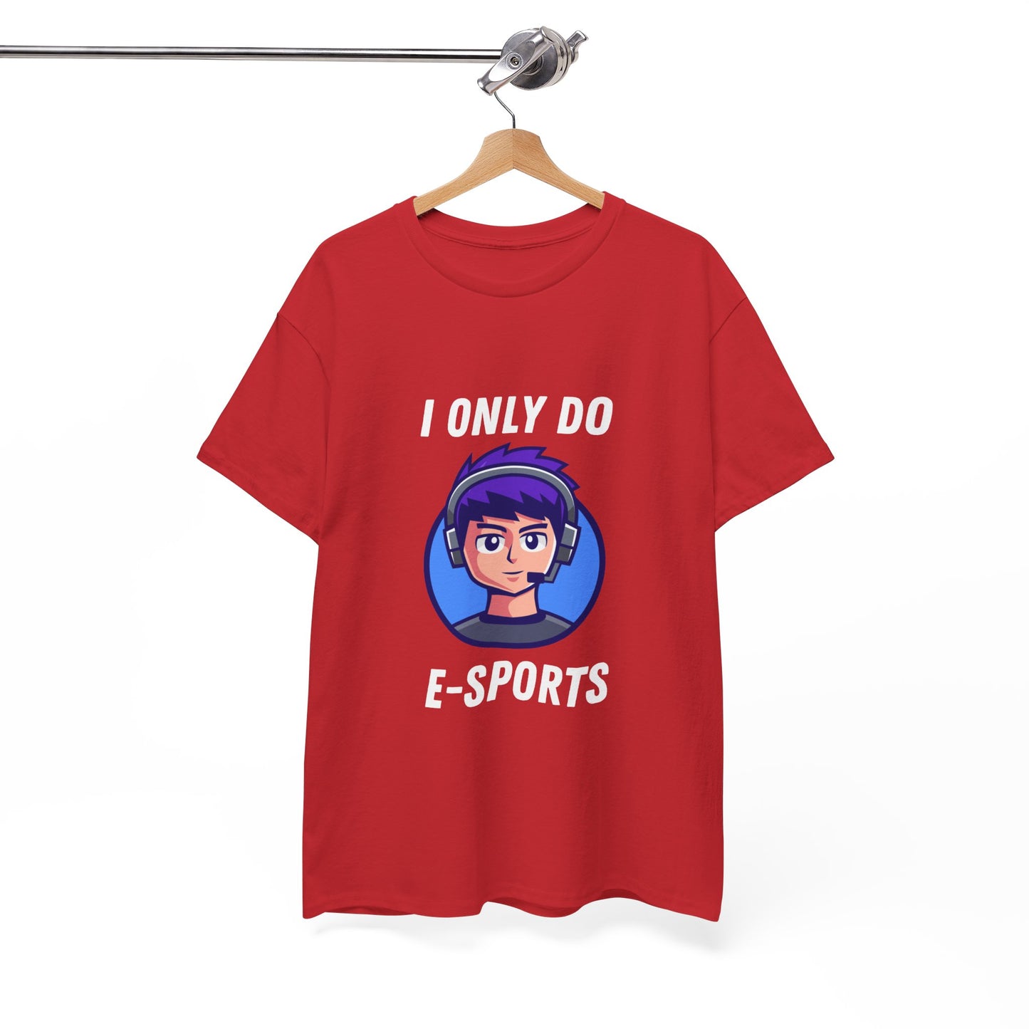 I Only Do E-Sports Cotton Tee