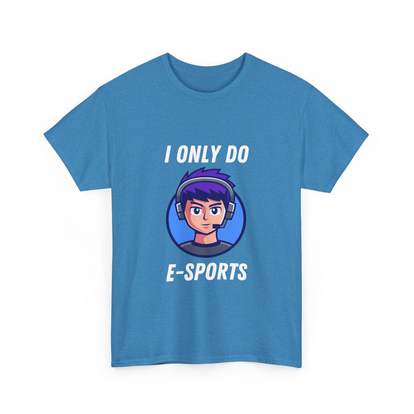I Only Do E-Sports Cotton Tee